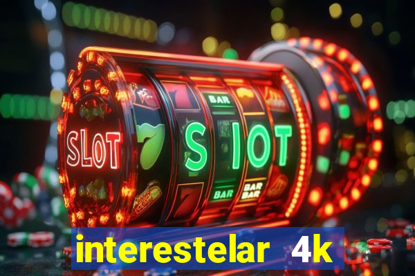 interestelar 4k dublado torrent